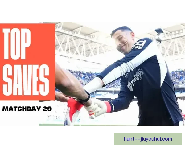 大卫索里亚连环神扑力挽狂澜镇守城池带队守住胜利希望再度上演门